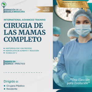 Training Internacional Cirugía de las Mamas Completo - Mastopexia - Mamoplastia de Aumento y Reducción
