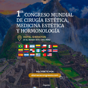 1° Congreso Mundial de Cirugía Estética, Medicina Estética y Hormonología - Miembros ALAMECE